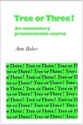 Tree or Three? Student's book: An Elementary Pronunciation Cours
