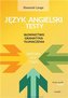 Słownictwo - Gramatyka - Tłumaczenia. Testy