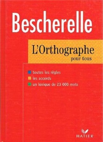 Bescherelle 2 : L'Orthographe pour Tous
