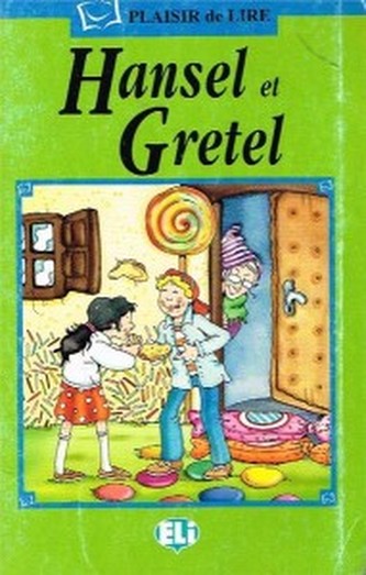 Hansel et Gretel - Plaisir de lire  Serie Verte