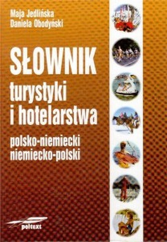 Słownik turystyki i hotelarstwa polsko - niemiecki, niemiecko -