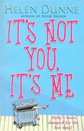 Its Not You Its Me