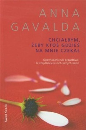 Chciałbym, żeby ktoś gdzieś na mnie czekał.