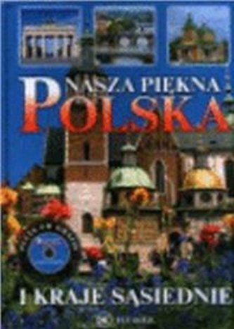 Nasza piękna Polska i kraje sąsiednie