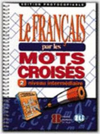 Le français par les mots croisés - 2 niveau intermédiaire