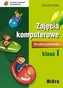 Zajęcia komputerowe Informatyka klasa 1 podręcznik z płytą CD Sz