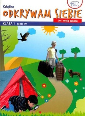 Odkrywam siebie. Ja i moja szkoła. Klasa 1. Podręcznik. Część 10