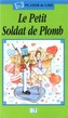 Le petit soldat de plomb (z CD)- Plaisir de lire  Serie Verte