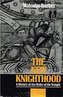The New Knighthood: A History of the Order of the Temple