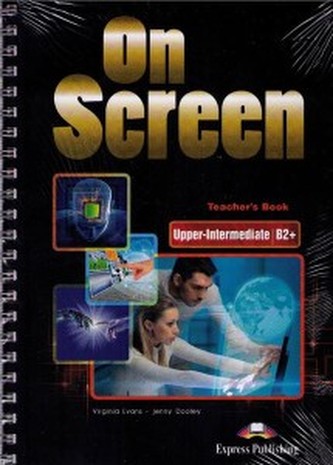 On Screen Upper-Intermediate B2+. Teacher's Book
