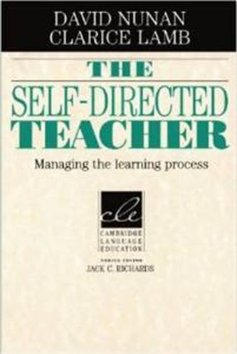 The Self-Directed Teacher: Managing the Learning Process (Cambri
