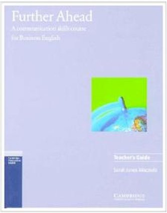 Further Ahead Teacher's guide: A Communication Skills Course for