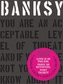 Banksy. You Are An Acceptable Level of Threat (2019 Edition)