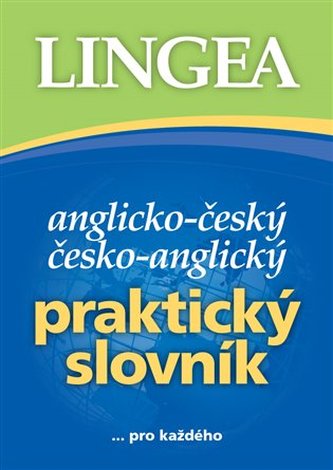 Anglicko-český, česko-anglický praktický slovník ...pro každého