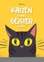 Katzen können Geister sehen