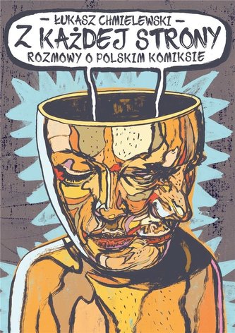 Z każdej strony. Rozmowy o polskim komiksie Z każdej strony. Rozmowy o polskim komiksie