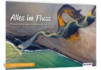 Islandkalender 2023 Alles im Fluss! - Faszinierende Islandmotive und Aufnahmen 2023 - Hochwertiger Wandkalender DIN A3 quer