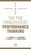 The Five Principles of Performance Thinking