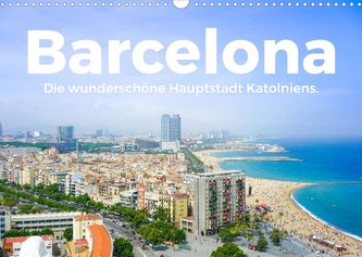 Barcelona - Die wunderschöne Hauptstadt Kataloniens. (Wandkalender 2023 DIN A3 quer)