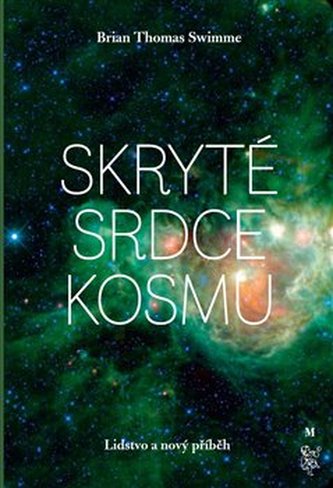 Skryté srdce kosmu Skryté srdce kosmu