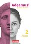 Adeamus! Band 2 9. Schuljahr. Nordrhein-Westfalen - Arbeitsheft
