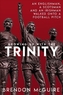Growing Up With the Trinity