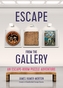 Escape from the Gallery