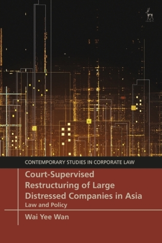 Court-Supervised Restructuring of Large Distressed Companies in Asia