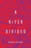 A River Divided