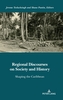 Regional Discourses on Society and History