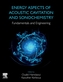 Energy Aspects of Acoustic Cavitation and Sonochemistry