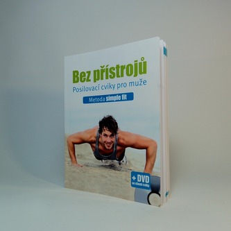 Bez přístrojů: posilovací cviky pro muže: metoda simple fit