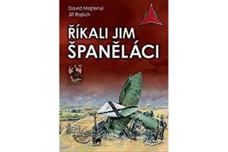 Říkali jim španěláci Říkali jim španěláci