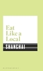Eat Like a Local SHANGHAI