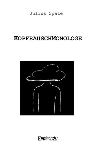Kopfrauschmonologe