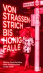 Von Strassenstrich bis Honigfalle