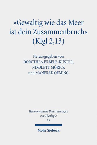 "Gewaltig wie das Meer ist dein Zusammenbruch" (Klgl 2,13)