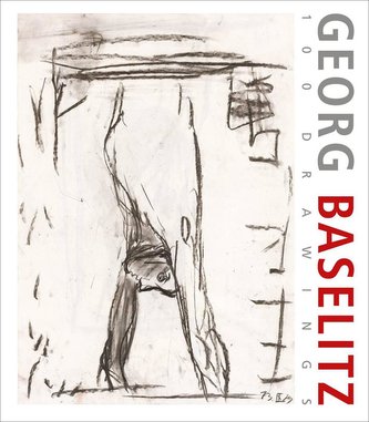 Georg Baselitz. 100 Drawings