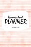 Homeschool Planner for Children (6x9 Softcover Log Book / Journal / Planner)