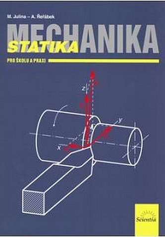 Mechanika Statika pro školu a praxi