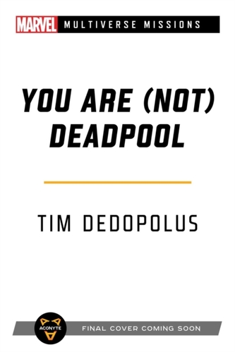 You Are (Not) Deadpool