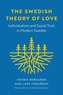 The Swedish Theory of Love