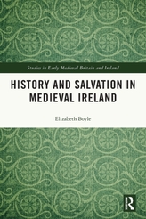 History and Salvation in Medieval Ireland