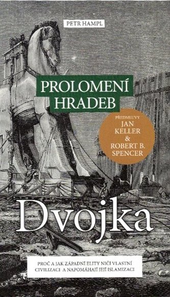 Prolomení hradeb dvojka Prolomení hradeb dvojka