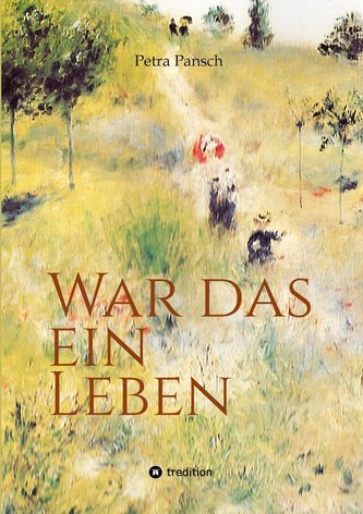War das ein Leben