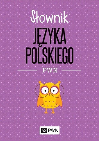 Słownik języka polskiego PWN Słownik języka polskiego PWN