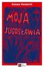 Moja Jugosławia