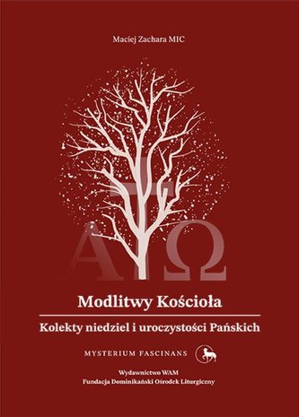 Modlitwy Kościoła Kolekty niedziel i uroczystości Pańskich Modlitwy Kościoła Kolekty niedziel i uroczystości Pańskich