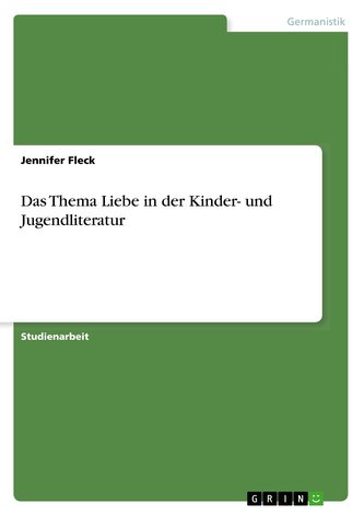 Das Thema Liebe in der Kinder- und Jugendliteratur