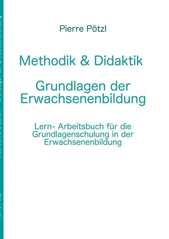 Methodik & Didaktik - Grundlagen der Erwachsenenbildung